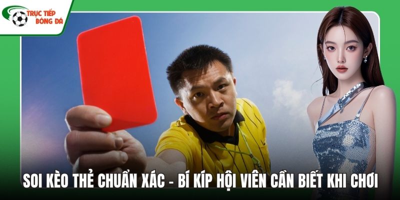 Soi kèo Thẻ